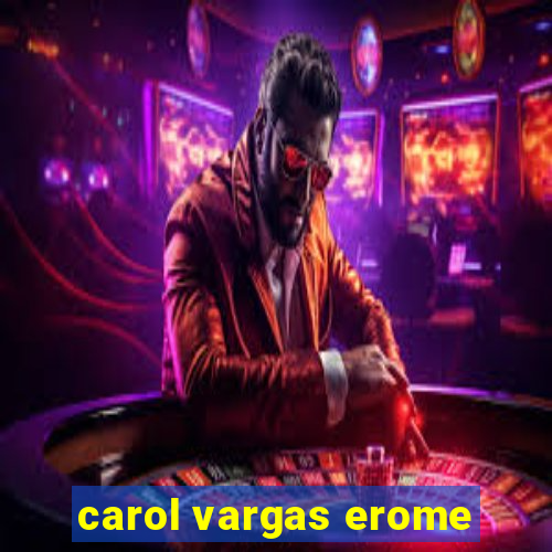 carol vargas erome